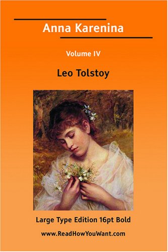 Anna Karenina Volume IV (Large Print) (9781425057398) by Leo Tolstoy