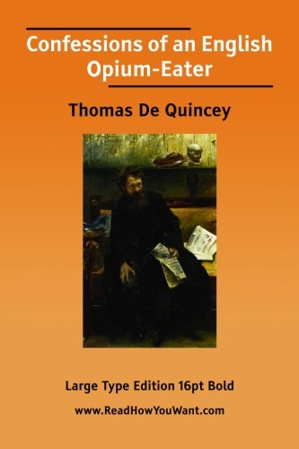 Confessions of an English Opium-eater (9781425057831) by De Quincey, Thomas