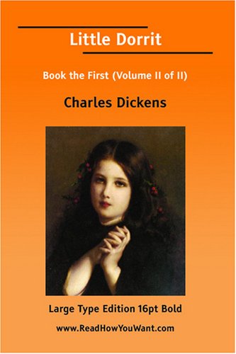 Stock image for Little Dorrit Book the First (Volume II of II) (Large Print) for sale by Ammareal