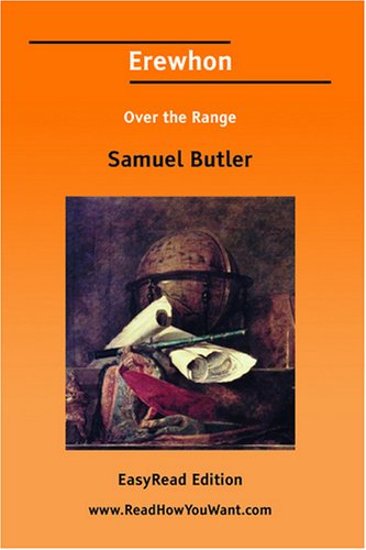 Erewhon Over the Range (EasyRead Edition) (9781425058128) by Samuel Butler