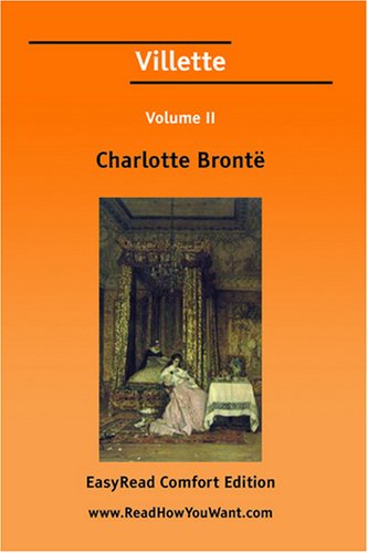 Villette Volume II [EasyRead Comfort Edition] (9781425059392) by BrontÃ«, Charlotte