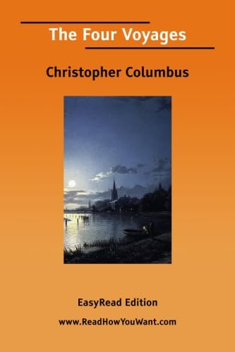 The Four Voyages [EasyRead Edition] (9781425061838) by Columbus, Christopher