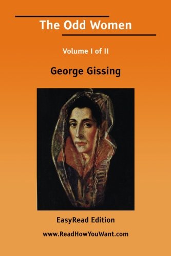 The Odd Women: Easyread Edition (9781425062118) by Gissing, George