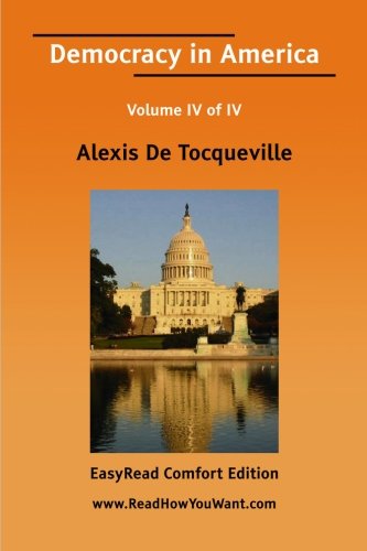Democracy in America: Easyread Comfort Edition (9781425062798) by Tocqueville, Alexis De
