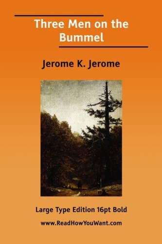 Three Men on the Bummel (9781425064020) by Jerome, Jerome K.