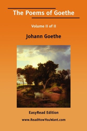 The Poems of Goethe: Easyread Edition (9781425064532) by Goethe, Johann Wolfgang Von