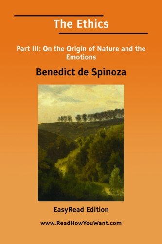 Ethics: on the Origin of Nature and the Emotions: Easyread Edition (9781425066741) by Spinoza, Benedictus De