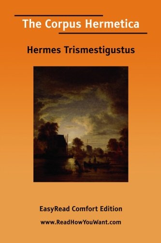 9781425067687: The Corpus Hermetica [EasyRead Comfort Edition]