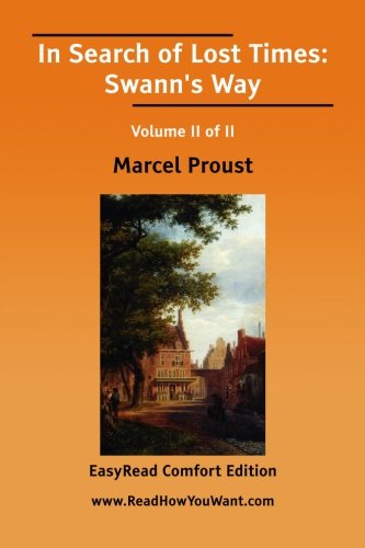 In Search of Lost Times: Swann's Way: Easyread Comfort Edition (9781425067861) by Proust, Marcel