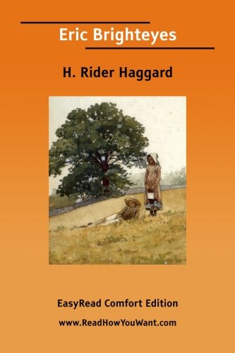 Eric Brighteyes: Easyread Comfort Edition (9781425070755) by Haggard, H. Rider