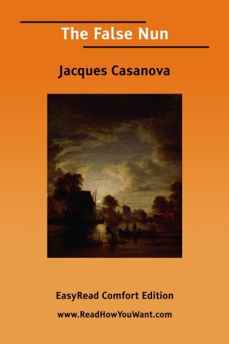 The False Nun: Easyread Comfort Edition (9781425070892) by Casanova, Jacques