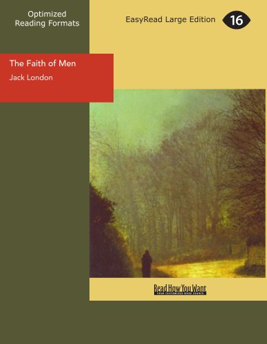 The Faith of Men (9781425071769) by London, Jack