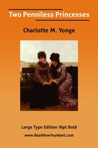 Two Penniless Princesses (9781425075866) by Yonge, Charlotte Mary
