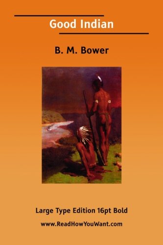 Good Indian (9781425075941) by Bower, B. M.