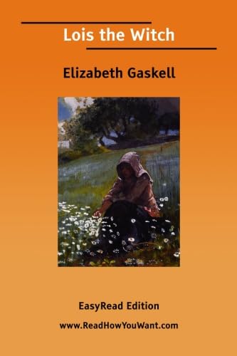 Lois the Witch - Elizabeth Gaskell