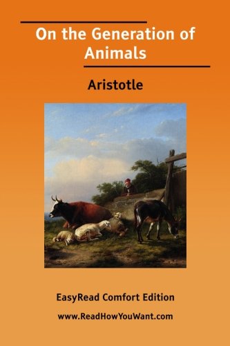 On the Generation of Animals: Easyread Comfort Edition (9781425079000) by Aristotle