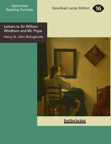 Letters to Sir William Windham and Mr. Pope (9781425081287) by Bolingbroke, Henry St. John