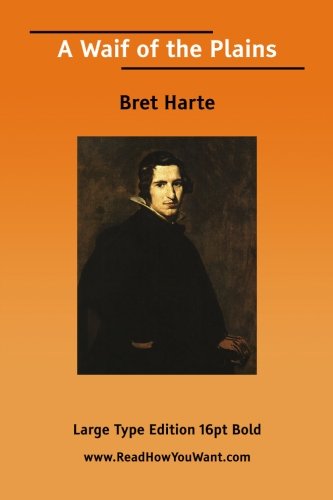 A Waif of the Plains (9781425083298) by Harte, Bret