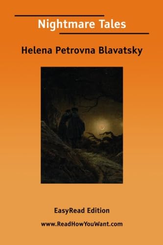Nightmare Tales [EasyRead Edition] (9781425084059) by Blavatsky, Helena Petrovna