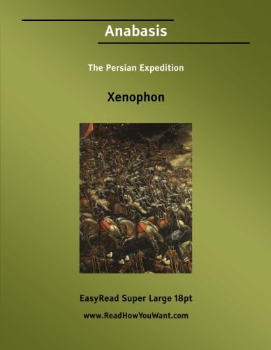 Stock image for Anabasis: The Persian Expedition: Easyread Super Large 18pt Edition for sale by Revaluation Books