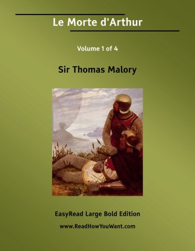 Le Morte d'Arthur, Vol. 1 (9781425093235) by Malory, Thomas, Sir