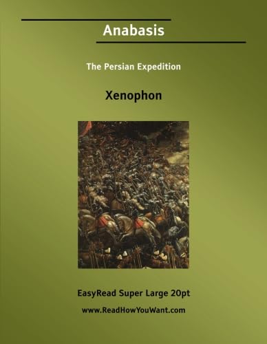 Stock image for Anabasis: The Persian Expedition: Easyread Super Large 20pt Edition for sale by Revaluation Books