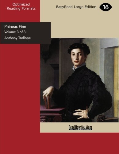 Phineas Finn: The Irish Member: Easyread Large Edition (9781425094997) by Trollope, Anthony