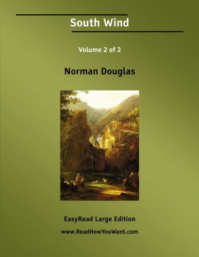 South Wind: Easyread Large Edition (9781425095871) by Douglas, Norman