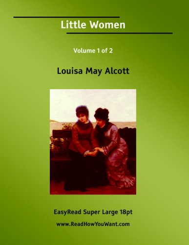 9781425096656: Little Women Volume 1 of 2: [EasyRead Super Large 18pt Edition]