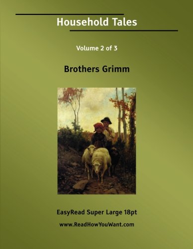 Household Tales: Easyread Super Large 18pt Edition (9781425097424) by Grimm, Jacob; Grimm, Wilhelm