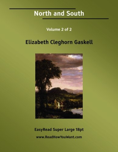 North and South: Easyread Super Large 18pt Edition (9781425098186) by Gaskell, Elizabeth Cleghorn