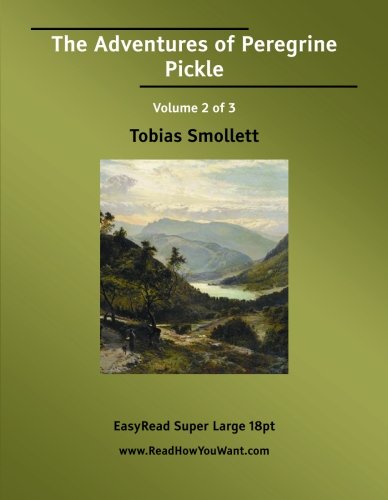 The Adventures of Peregrine Pickle: Easyread Super Large 18pt Edition (9781425099442) by Smollett, Tobias George