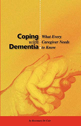 Beispielbild fr Coping With Dementia: What Every Caregiver Needs To Know zum Verkauf von Front Cover Books