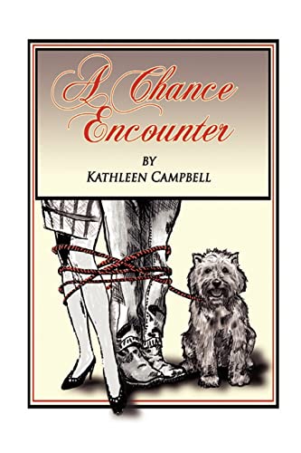 A Chance Encounter (9781425101718) by Campbell, Kathleen