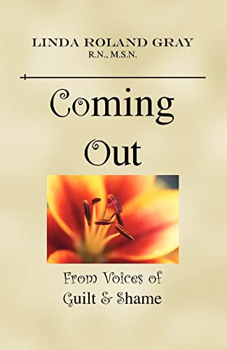 9781425103378: Coming Out From Voices of Guilt & Shame