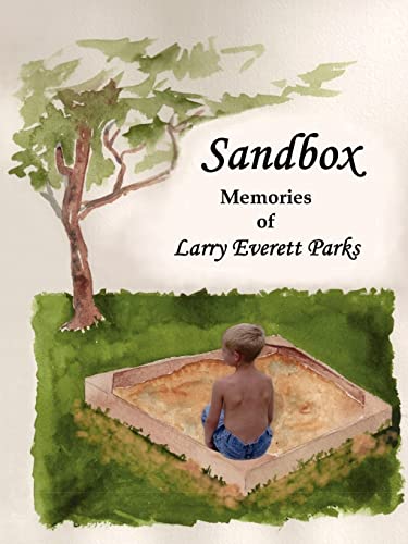Beispielbild fr Sandbox: Memories of Larry Everett Parks zum Verkauf von WorldofBooks
