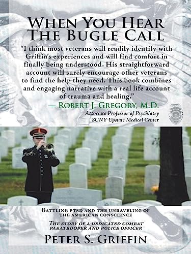 Imagen de archivo de When You Hear The Bugle Call: Battling PTSD and the Unraveling of the American Conscience a la venta por Trip Taylor Bookseller
