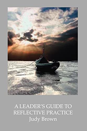 Imagen de archivo de A Leader's Guide to Reflective Practice a la venta por BookHolders