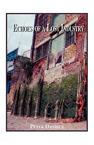 Stock image for Echoes Of A Lost Industry for sale by Chiron Media
