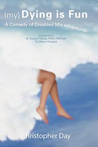 Beispielbild fr (My) Dying Is Fun: A Comedy of Disabled Misadventures zum Verkauf von WorldofBooks