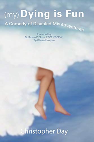 Imagen de archivo de (My) Dying Is Fun: A Comedy of Disabled Misadventures a la venta por WorldofBooks