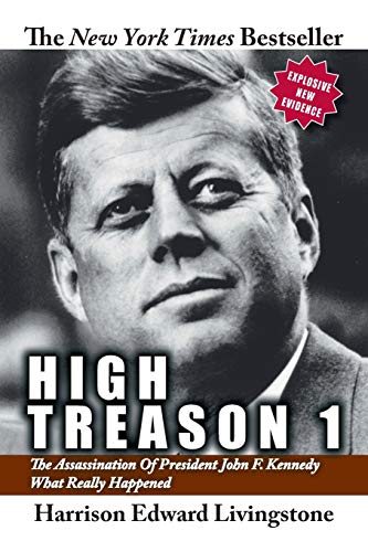 Imagen de archivo de High Treason 1 : The Assassination of President John F. Kennedy: What Really Happened a la venta por Better World Books: West