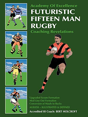Stock image for Futuristic Fifteen Man Rugby: Coaching Revelations 2007 for sale by MusicMagpie