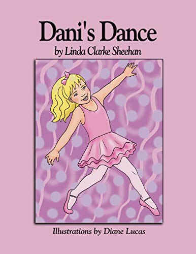 Beispielbild fr Dani's Dance zum Verkauf von Lucky's Textbooks