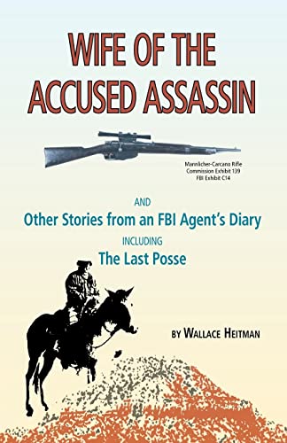 9781425108427: Wife of the Accused Assassin: And Other Stories From an FBI Agent's Diary Including The Last Posse