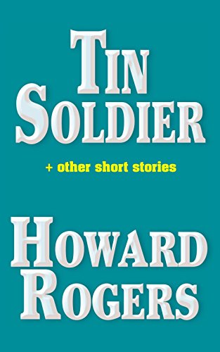 Tin Soldier (9781425109714) by Rogers, Howard