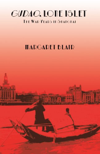 Beispielbild fr Gudao, Lone Islet: The War Years in Shanghai - A Childhood Memoir zum Verkauf von ThriftBooks-Dallas