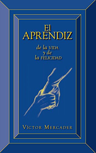 9781425111823: El Aprendiz: De La Vida y De La Felicidad (Spanish Edition)