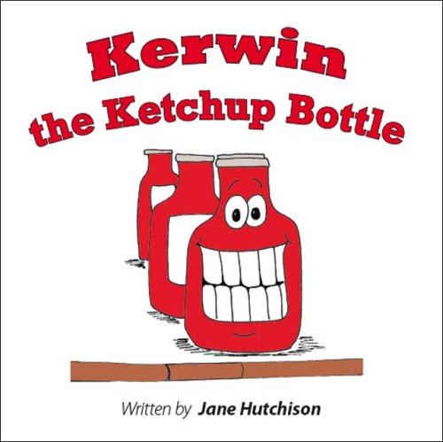 Stock image for Kerwin the Ketchup Bottle for sale by Revaluation Books