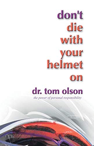 9781425112165: Don'T Die With Your Helmet On